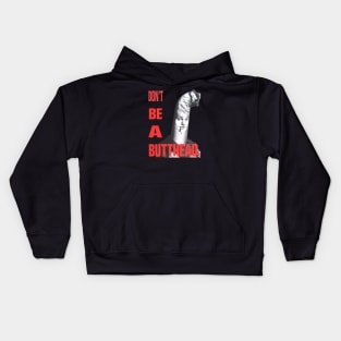 Don't Be A Butthead Kids Hoodie